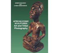 African Iconic Sculptures: Art and Tribal Photography
