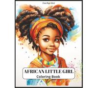 African Little Girls Coloring Book: For Brown And Black Girls With Curly And Natural Hair | For adults, teen and kids| Relaxation and stress relief | 103 pages | 8,5 x 11inches