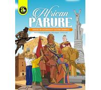 AFRICAN PARURE: Manuel de coloriage et de culture générale. (MONUMENTS AFRICAINS)