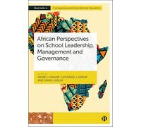 African Perspectives on School Leadership, Management, and Governance (Bristol Studies in Comparative and International Education)