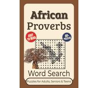 African Proverbs Word Search Puzzle Book: Word Searches With Clear to Read Print About Wisdom, African Proverbs, Culture and more | 6x9 inches, 110 ... For Vacations, Holidays and Leisure Time