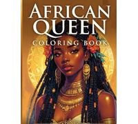 African Queen Coloring Book: 20 Detailed Portraits of Beautiful African Queens with Braids, Jewelry & Traditional Patterns for Adults - Relaxation & Stress Relief