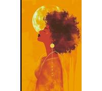 African Queen Notebook: Black Woman Magic: A Lined Blank Journal For Reflection, Manifestation and Everyday Writing
