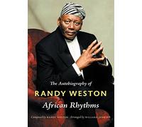 African Rhythms: The Autobiography of Randy Weston (Refiguring American Music)