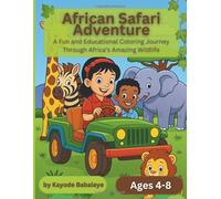 African Safari Adventure: A Fun and Educational Coloring Journey Through Africa’s Amazing Wildlife