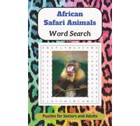 African Safari Animals Word Search Puzzle Book: Word Search about Safaris | Zoo Animals | and more | 6x9 Inches, 110 Pages | 50+ Puzzles...Gifts for Vacations, Holidays and Free Times
