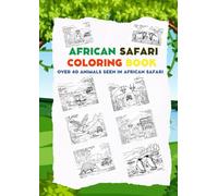 African Safari Coloring Book: Over 40 Animals Seen in African Safari