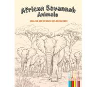 African Savannah Animals Coloring Book: English and Spanish Coloring Book