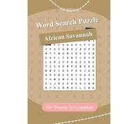 African Savannah Word Search Book: Explore mighty lions, towering giraffes, graceful zebras, and swift cheetahs.