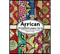 African Scrapbook Paper: African Wax Paper, 20 double sided sheets 8.5 x 11 for scrapbooking, Decoupage Paper Book, Gift wrap, Craft paper, Card Making, DIY, junk journals, origami