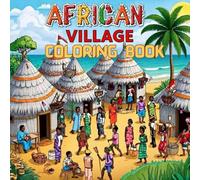 African Village Coloring Book