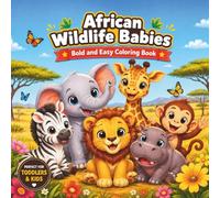 African Wildlife Babies: Bold and Easy Coloring Book