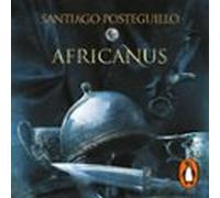 Africanus. El Hijo Del Cónsul (trilogía Africanus 1) (audiolibro)