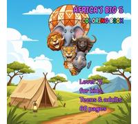 Africa's Big 5 coloring book: Level V for kids, Teens & adults 68 pages