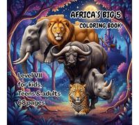 Africa's Big 5 coloring book: Level VII for kids, teens and adults 68 pages
