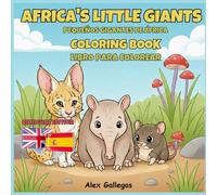 Africa's Little Giants: Pequeños gigantes de África: Bilingual Coloring Book | Libro para colorear bilingüe (Kingdoms in Color: Premium Coloring Series)