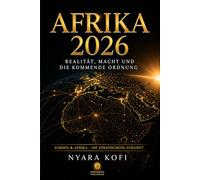 AFRIKA 2026: Realität, Macht und die kommende Ordnung (Nyara Kofi - Perspektiven der Realität)