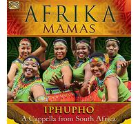 Afrika Mamas - Afrika Mamas : Iphupho - A Cappella from South Africa