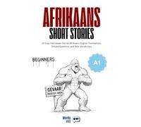 Afrikaans Short Stories for Beginners - A1: 20 Easy Halloween Stories Afrikaans-English Translations, Simple Questions and New Vocabulary