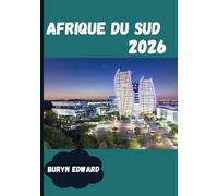 Afrique du Sud Guide de voyage 2026: À la découverte de la beauté, de la culture et de l'aventure de l'Afrique du Sud en 2026