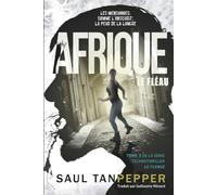 Afrique - Le Fléau: Un thriller technologique apocalyptique (Le Flense (édition française))