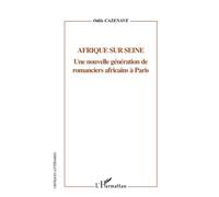 Afrique sur Seine: Une nouvelle génération de romanciers africains à Paris