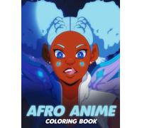 Afro Anime Coloring Book: African Japanese Coloring Pages featuring Beautiful Diverse Women Portraits and Simple Multicultural Heritage Art