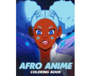 Afro Anime Coloring Book: African Japanese Coloring Pages featuring Beautiful Diverse Women Portraits and Simple Multicultural Heritage Art