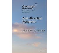 Afro-Brazilian Religions (Elements in Global Philosophy of Religion)