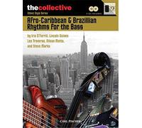 Afro-caribbean & brazilian rhythms for the bass ethnic style series - guitare basse + cd: The Collective: Ethnic Style Series (The Collective: Contemporary Styles)