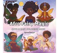 Afro Fairy Magic: Coloring Book for Adults and Teens Featuring Black Fairies Fantasy, Easy and Bold Designs for Relaxation