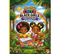 Afro Hair Coloring Book for Kids Featuring Cute Black Girls with Natural Hairstyles Fun Creative Relaxing Illustrations for Toddlers: Adorable ... for Stress Relief and Creative Coloring Fun