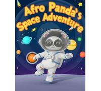 Afro Panda's Space Adventure: A Fun and Educational Coloring Book for Kids Ages 4-8 Featuring All the Planets and the Sun!