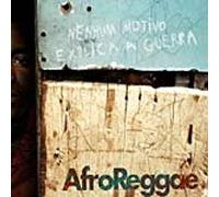 Afro Reggae - Nenhum Motivo Explica a Guerra