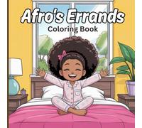 Afro’s Errands Coloring Book for Adults: Everyday Black Women Moments - from Morning Sunshine, Watering Plants, Shopping, Biking, and Caring for Pets ... for Calm, Stress Relief, and Self-Expression.