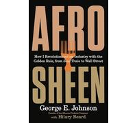 Afro Sheen: How I Revolutionized an Industry With the Golden Rule, from Soul Train to Wall Street