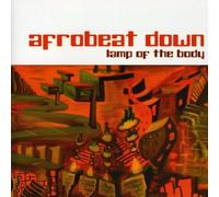 Afrobeat Down - Lamp of the Body