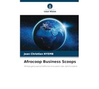 Afrocoop Business Scoops: Afrikas genossenschaftliche Innovation des Jahrhunderts