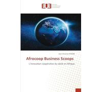 Afrocoop Business Scoops: L’innovation coopérative du siècle en Afrique