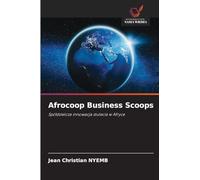 Afrocoop Business Scoops: Spó¿dzielcza innowacja stulecia w Afryce