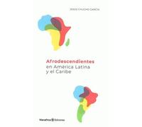 AFRODESCENDIENTES EN AMERICA LATINA | Jesus Chucho Garcia