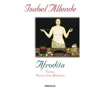 Afrodita: Cuentos, recetas y otros afrodisíacos (Best Seller)