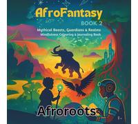 AfroFantasy book2: Mythical Beasts, Guardians and Relms