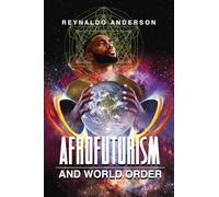 Afrofuturism and World Order (New Suns: Race, Gender, and Sexuality in the Speculative)