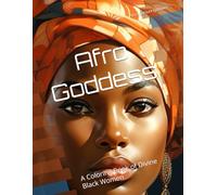 AfroGoddess:: A Coloring Book of Divine Black Women