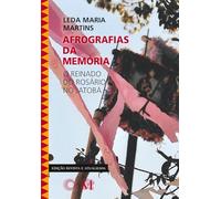 Afrografias Da Memória: O Reinado Do Rosário No Jatobá