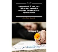 Afrontamiento de los errores clínicos entre los médicos residentes: el fenómeno de la segunda víctima