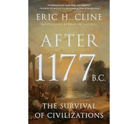 After 1177 B.C.: The Survival of Civilizations: 12 (Turning Points in Ancient History)