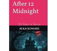 After 12 Midnight: 26 Tales of Terror
