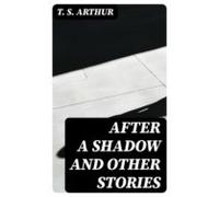 After A Shadow And Other Stories (ebook)